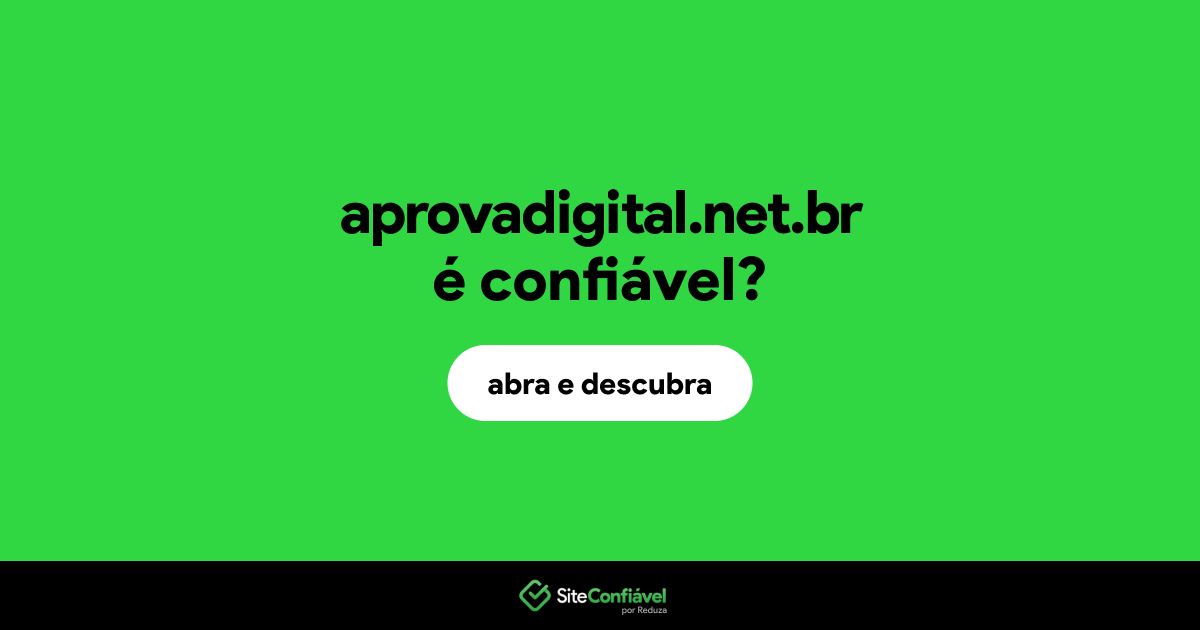 O site aprovadigital.net.br é confiável?