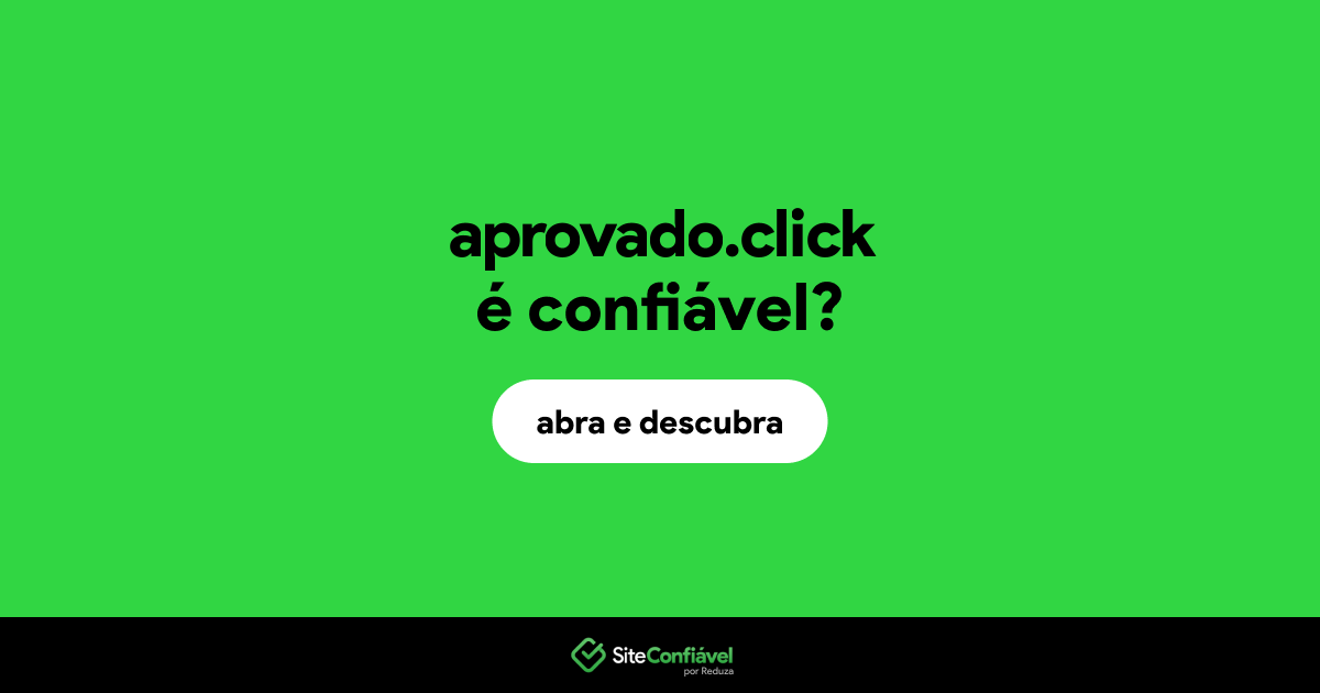 O site aprovado.click é confiável?