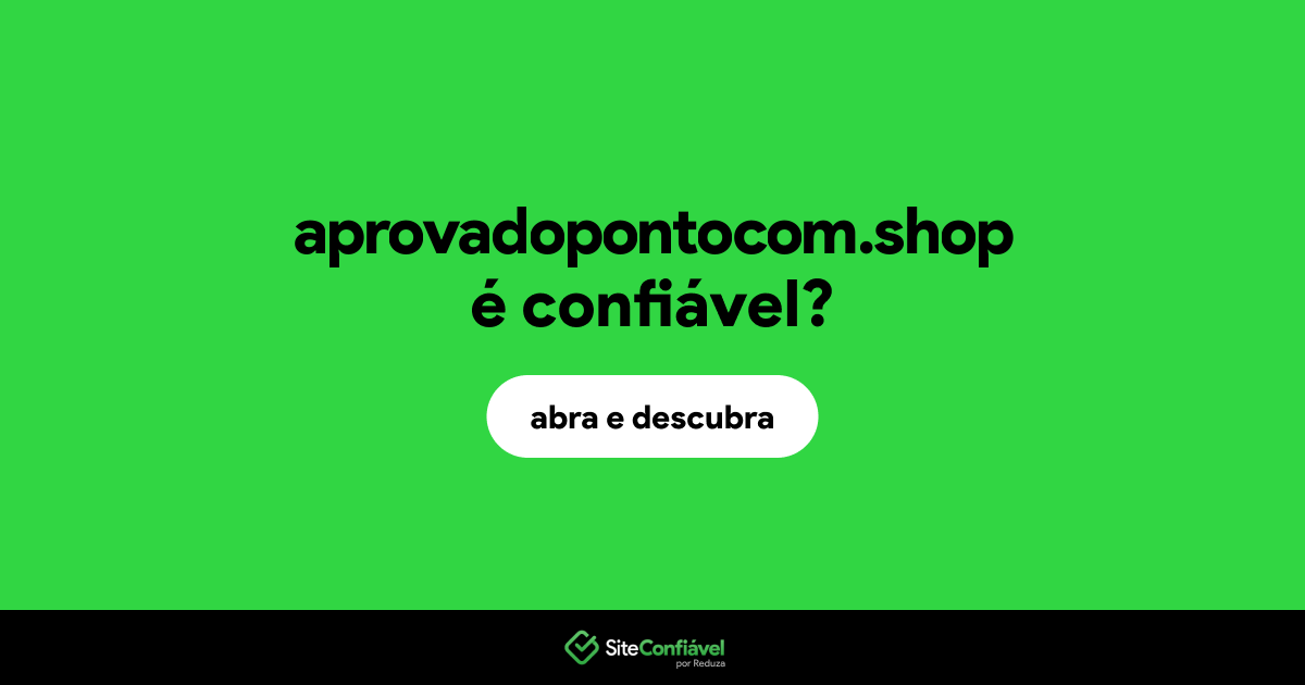 O site aprovadopontocom.shop é confiável?