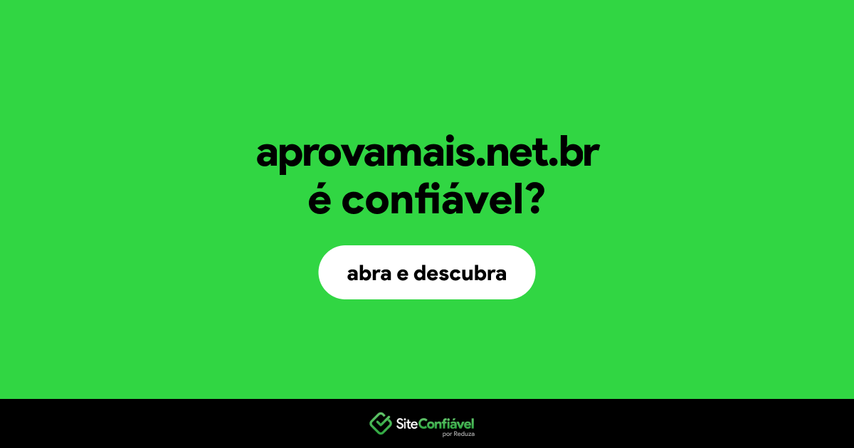 O site aprovamais.net.br é confiável?