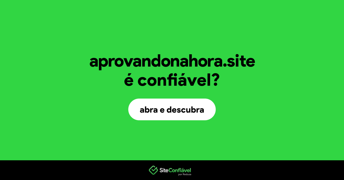 O site aprovandonahora.site é confiável?