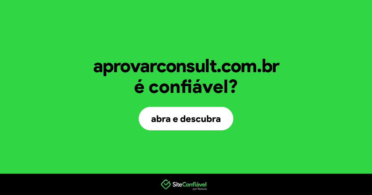 O site aprovarconsult.com.br é confiável?