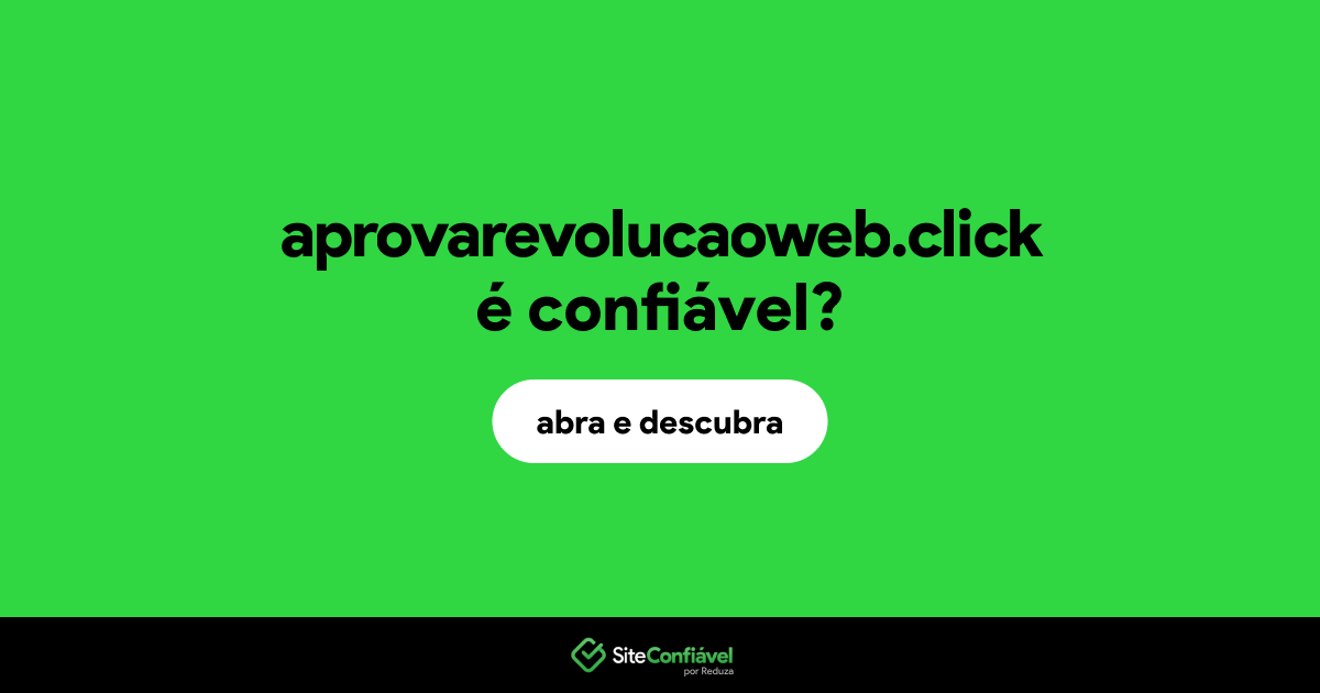 O site aprovarevolucaoweb.click é confiável?