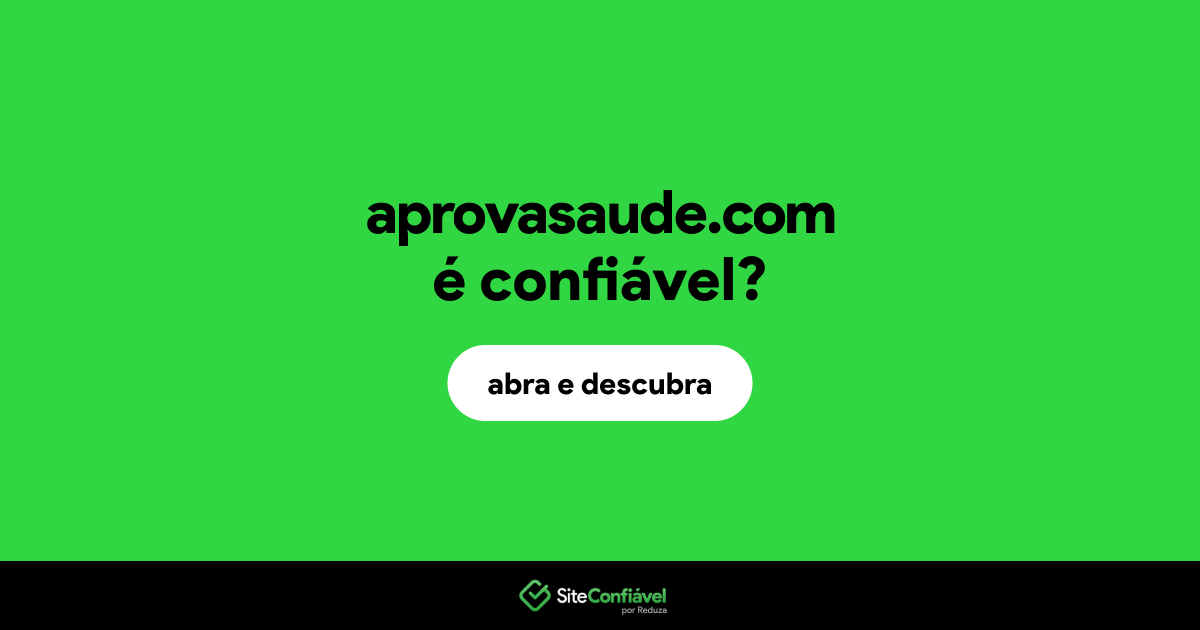 O site aprovasaude.com é confiável?
