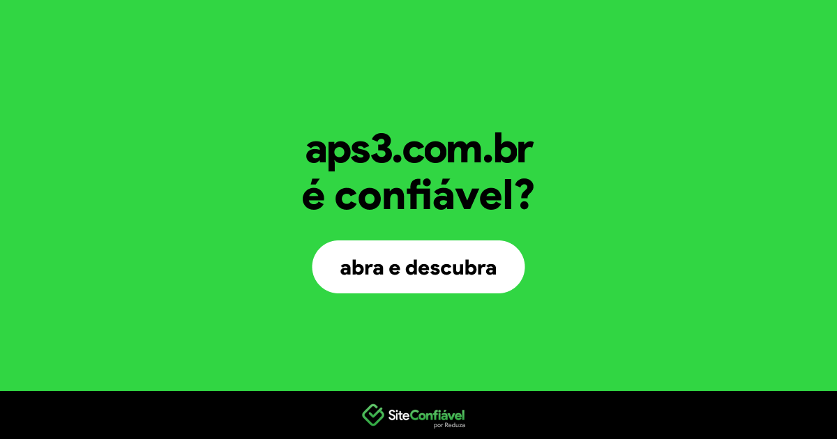 O site aps3.com.br é confiável?