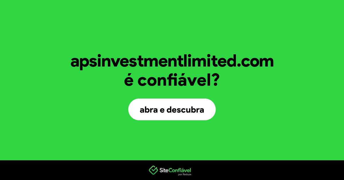 O site apsinvestmentlimited.com é confiável?