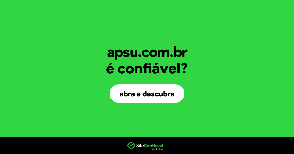 O site apsu.com.br é confiável?