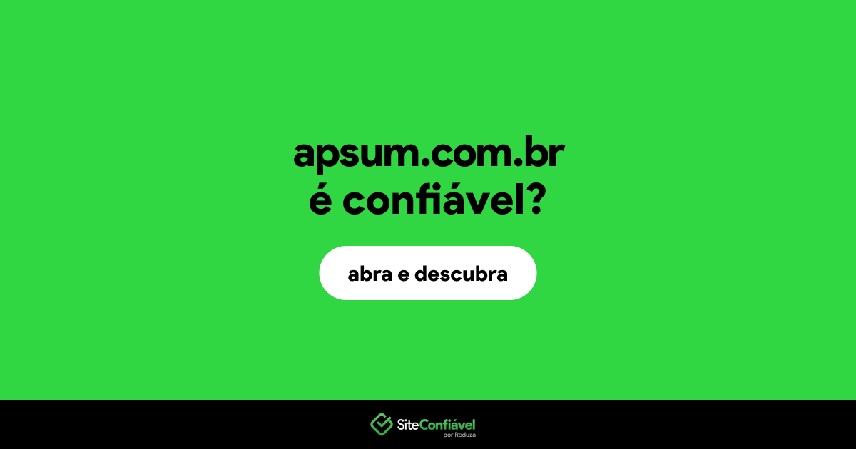 O site apsum.com.br é confiável?