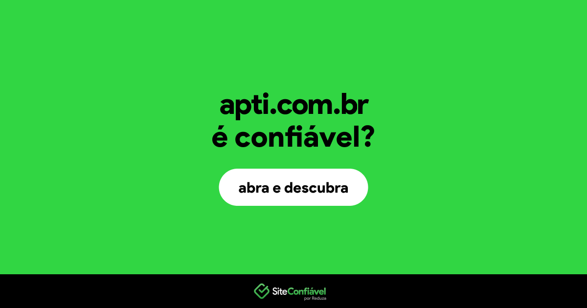 O site apti.com.br é confiável?