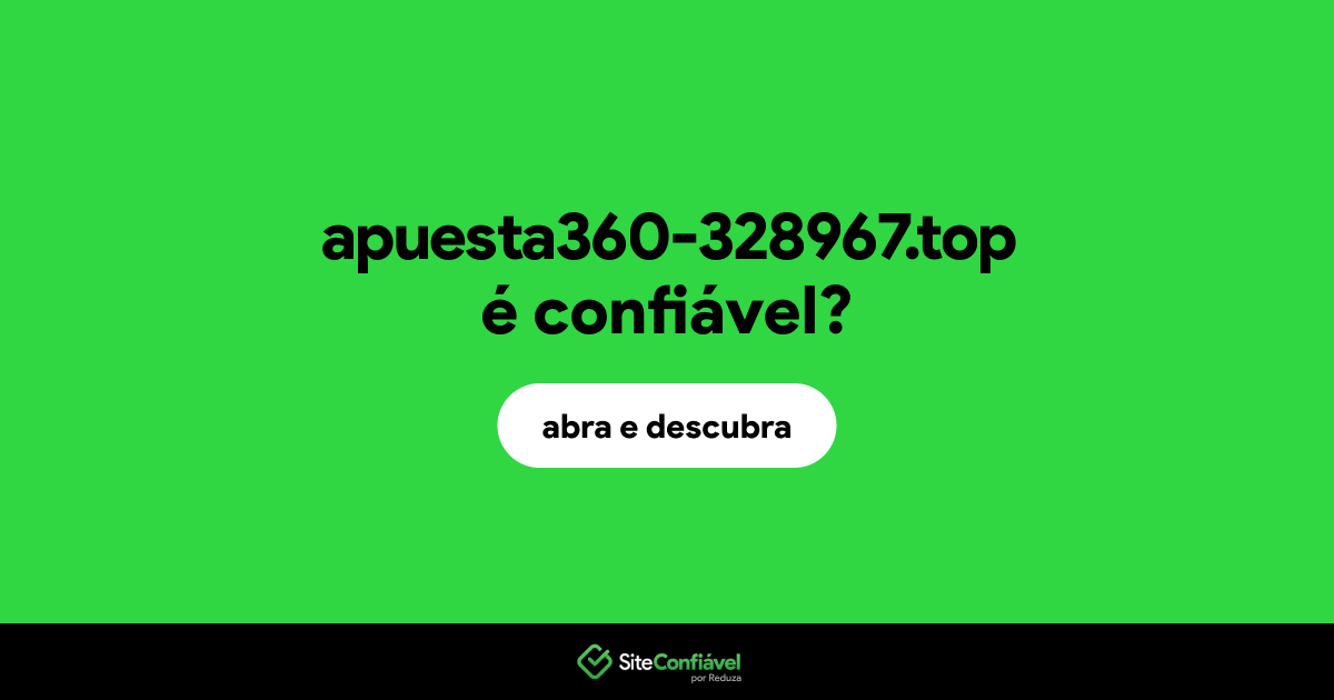 O site apuesta360-328967.top é confiável?