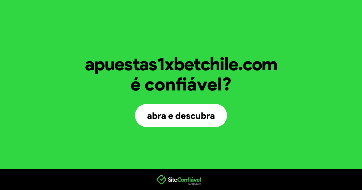 O site apuestas1xbetchile.com é confiável?