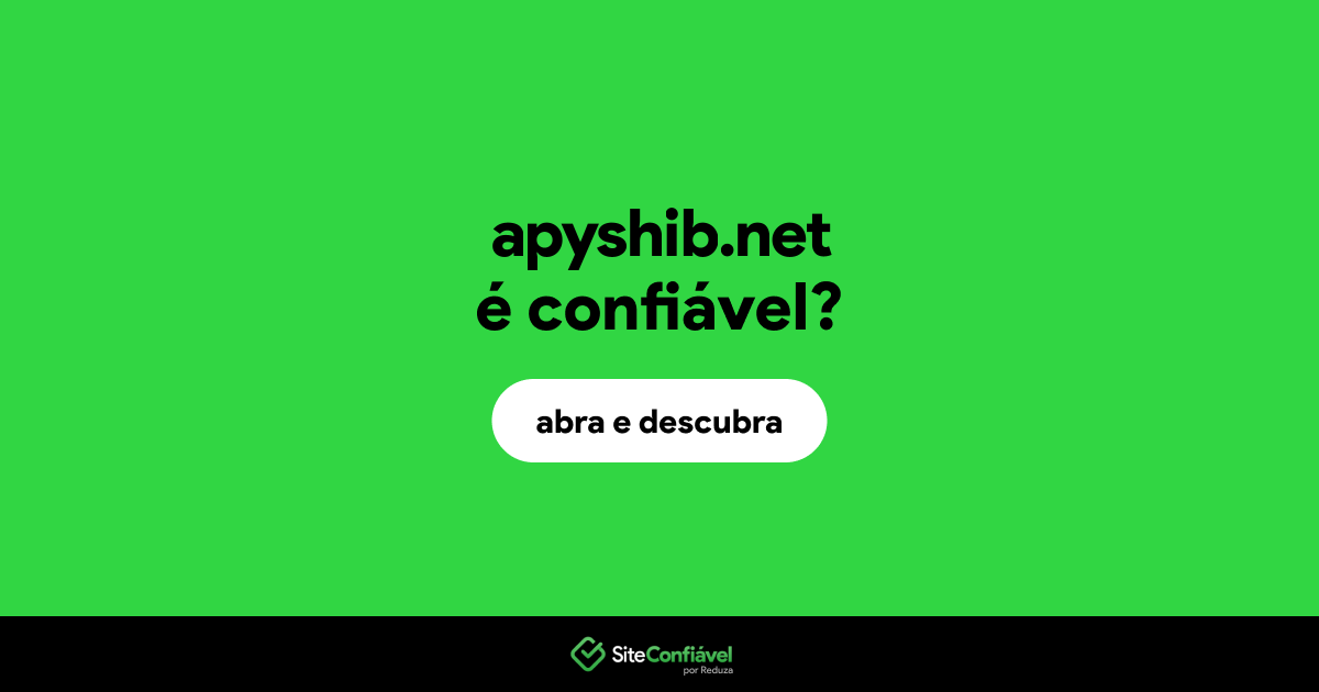 O site apyshib.net é confiável?