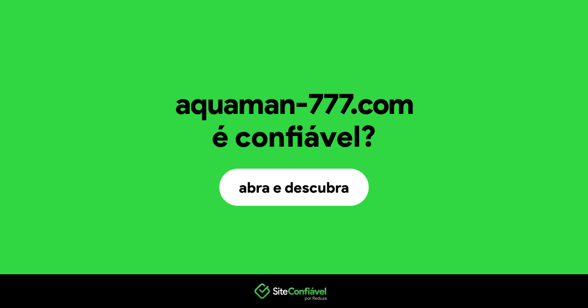 O site aquaman-777.com é confiável?