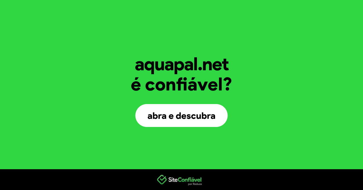O site aquapal.net é confiável?