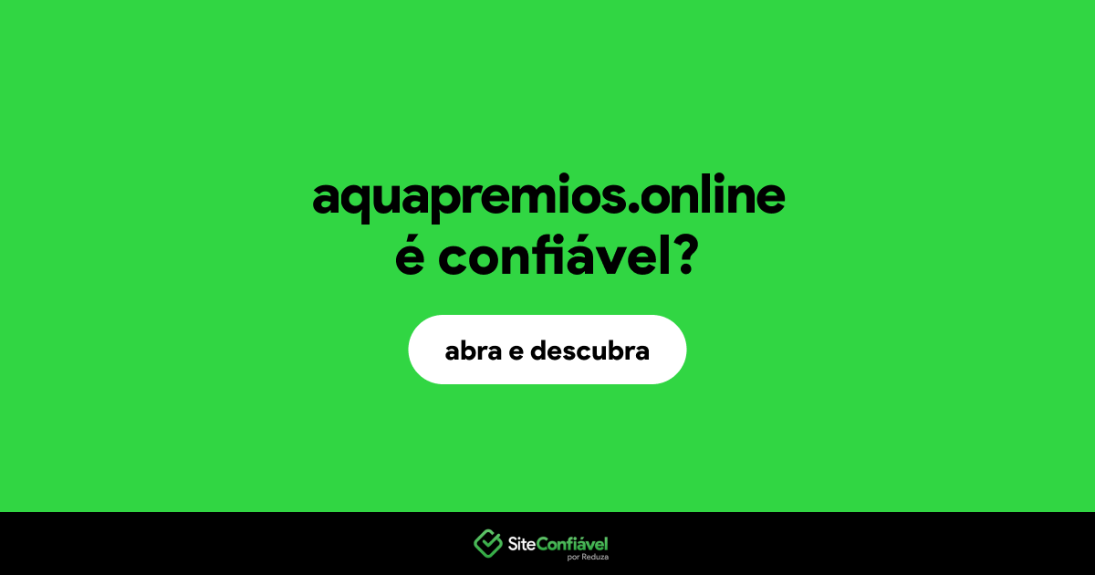 O site aquapremios.online é confiável?