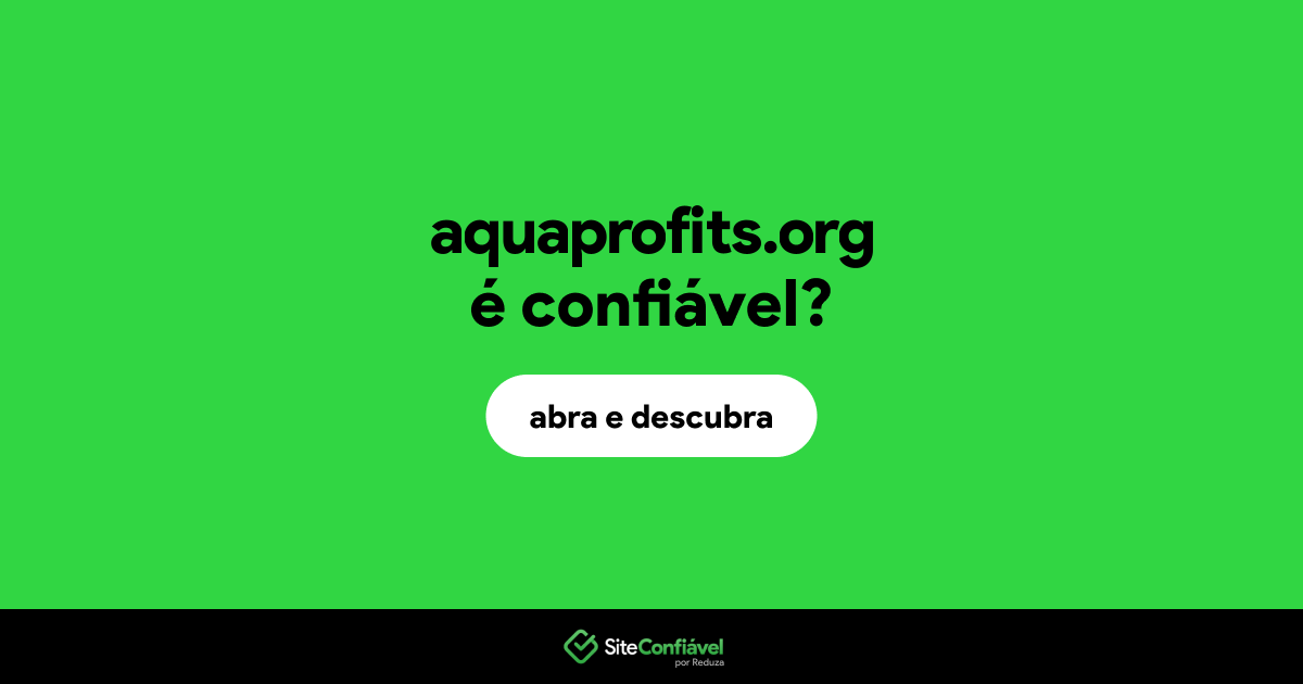 O site aquaprofits.org é confiável?