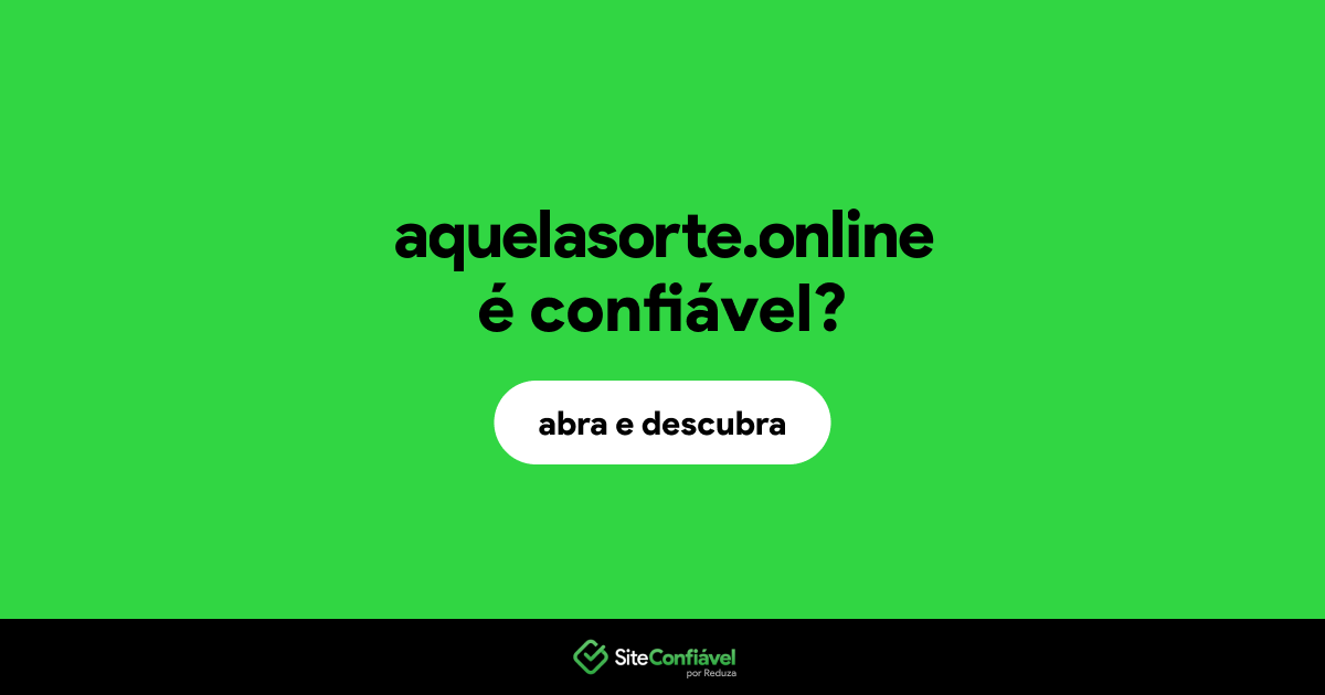 O site aquelasorte.online é confiável?