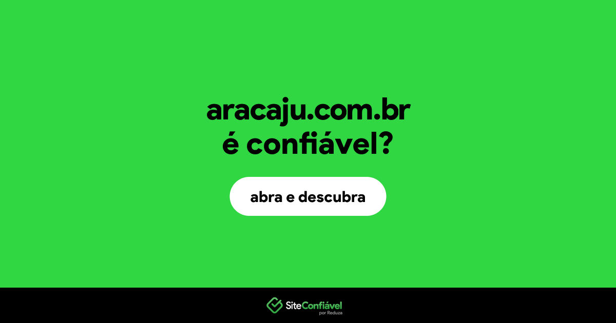 O site aracaju.com.br é confiável?