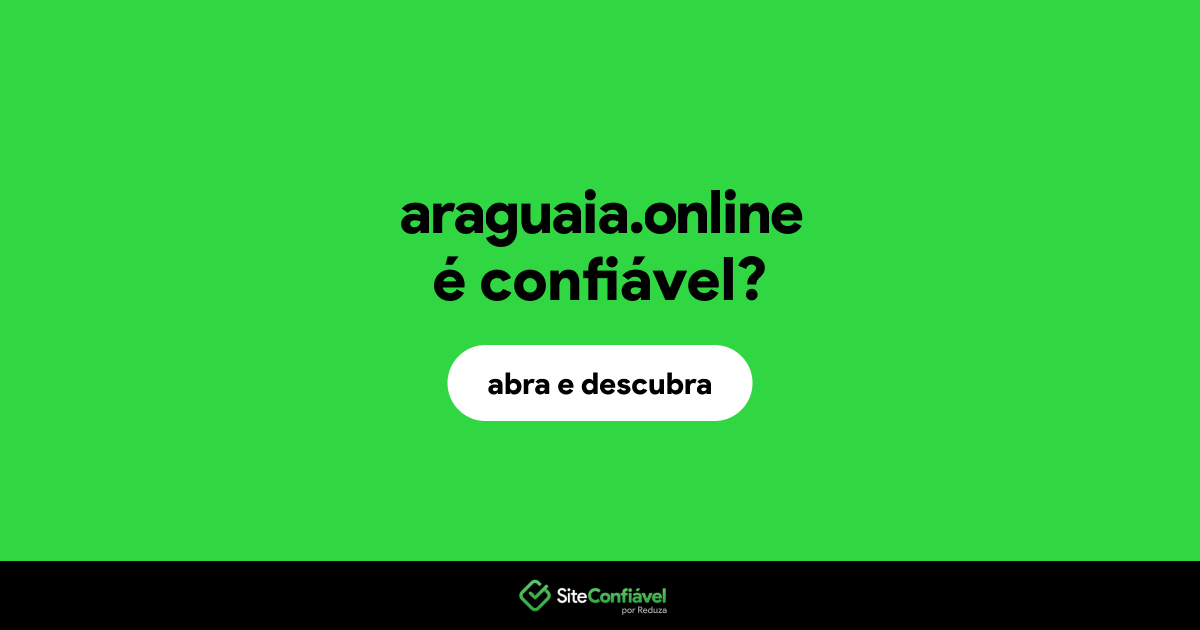 O site araguaia.online é confiável?