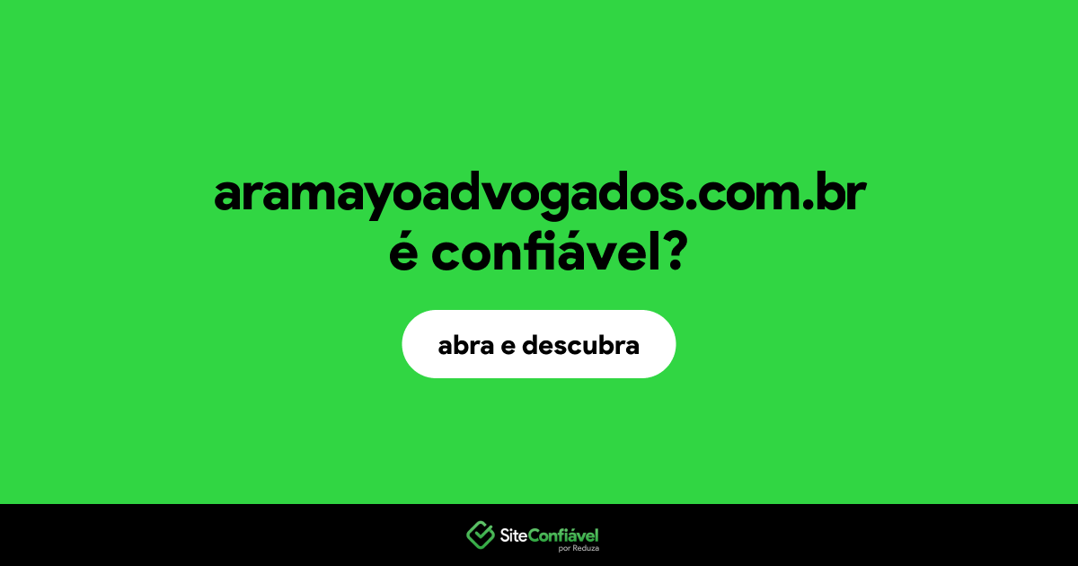 O site aramayoadvogados.com.br é confiável?
