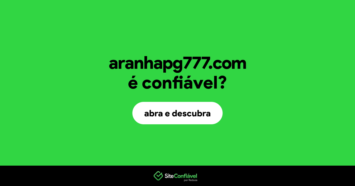 O site aranhapg777.com é confiável?