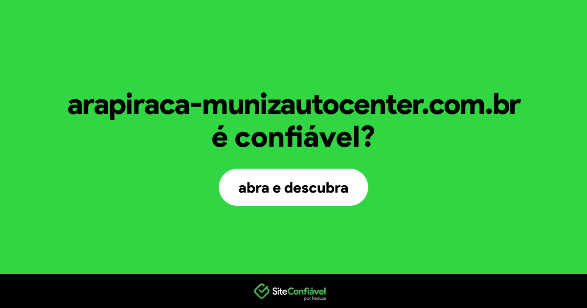 O site arapiraca-munizautocenter.com.br é confiável?