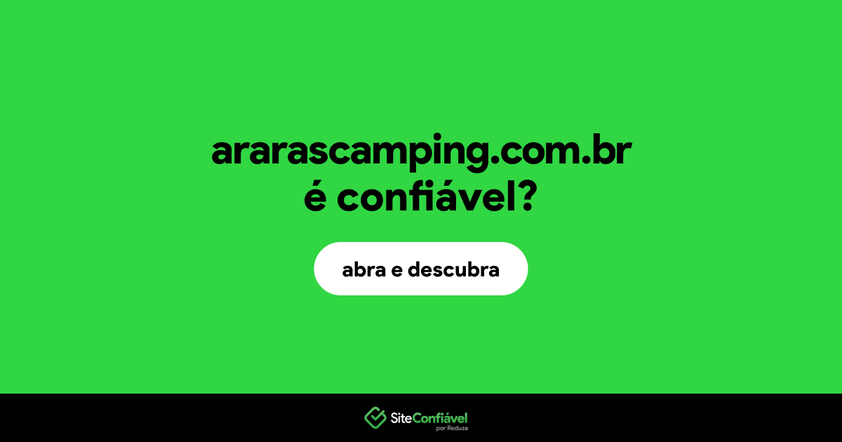 O site ararascamping.com.br é confiável?
