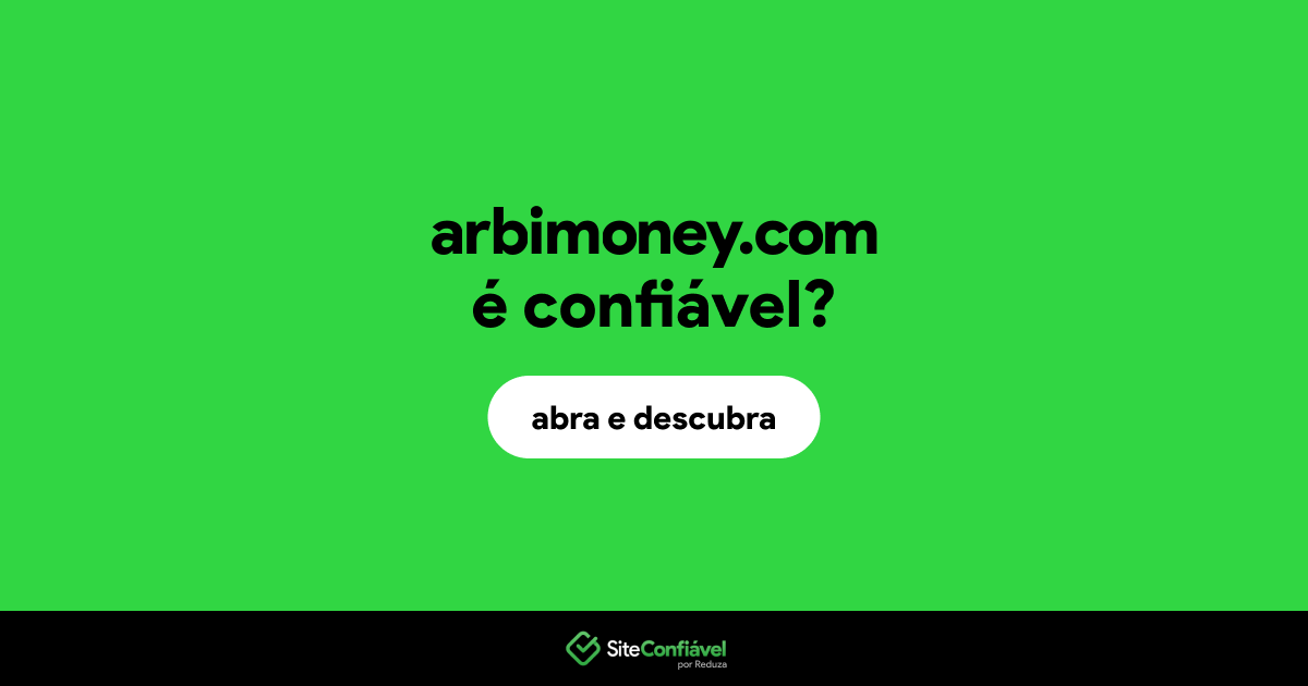 O site arbimoney.com é confiável?