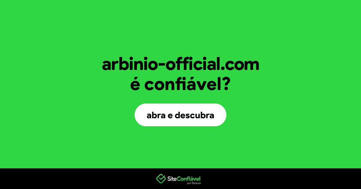 O site arbinio-official.com é confiável?