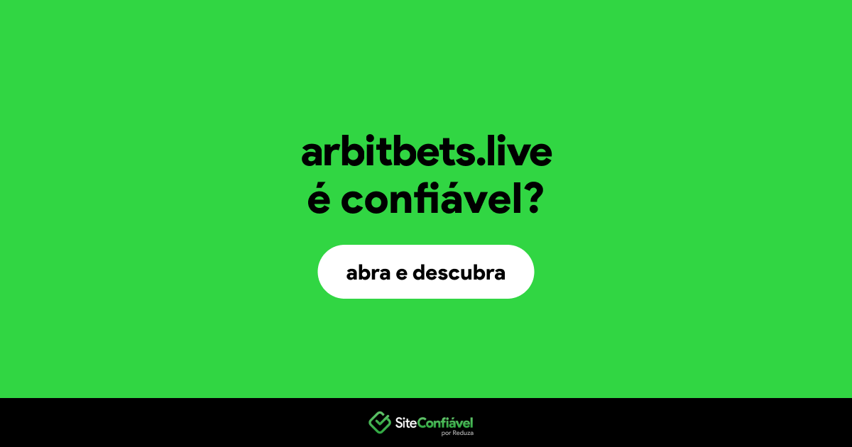 O site arbitbets.live é confiável?
