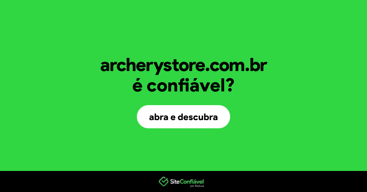 O site archerystore.com.br é confiável?