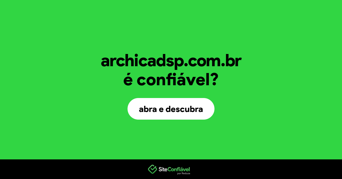 O site archicadsp.com.br é confiável?