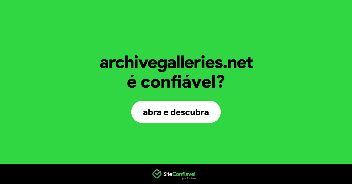 O site archivegalleries.net é confiável?