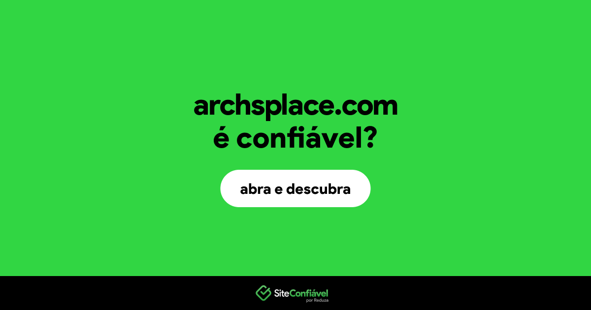 O site archsplace.com é confiável?