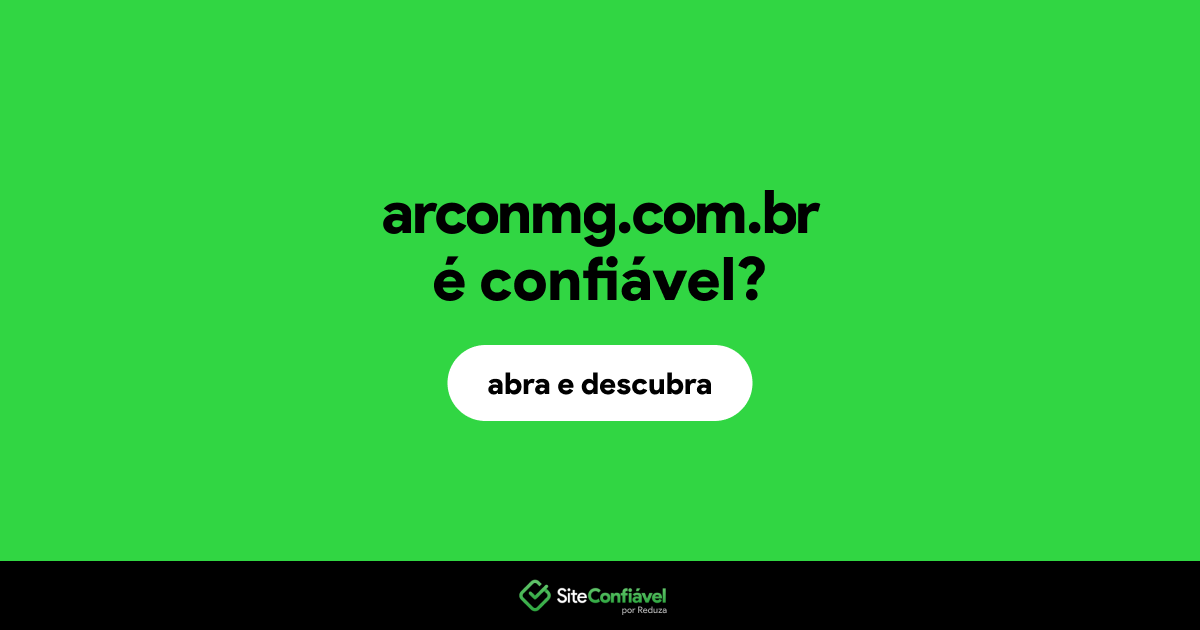 O site arconmg.com.br é confiável?