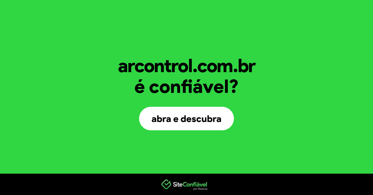 O site arcontrol.com.br é confiável?