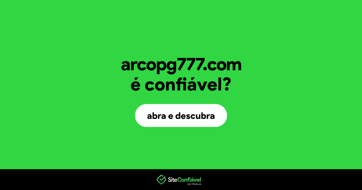 O site arcopg777.com é confiável?