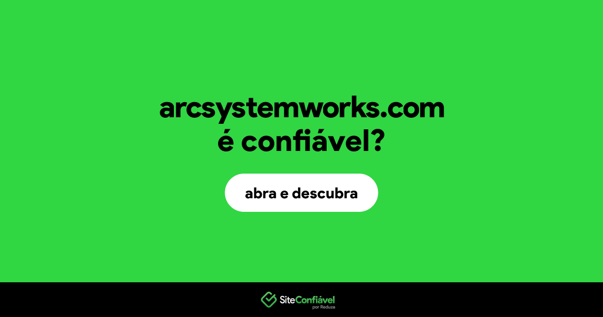O site arcsystemworks.com é confiável?