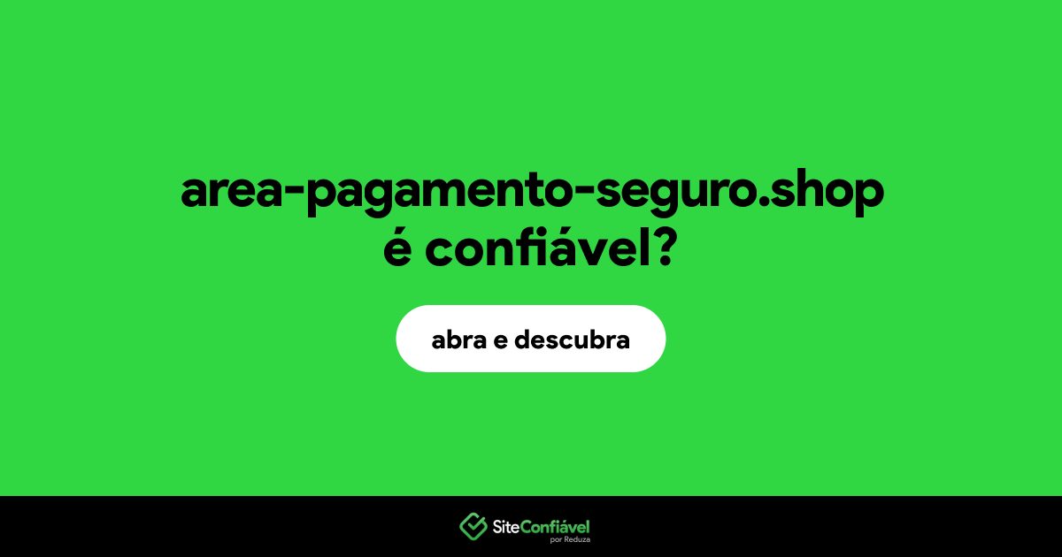 O site area-pagamento-seguro.shop é confiável?