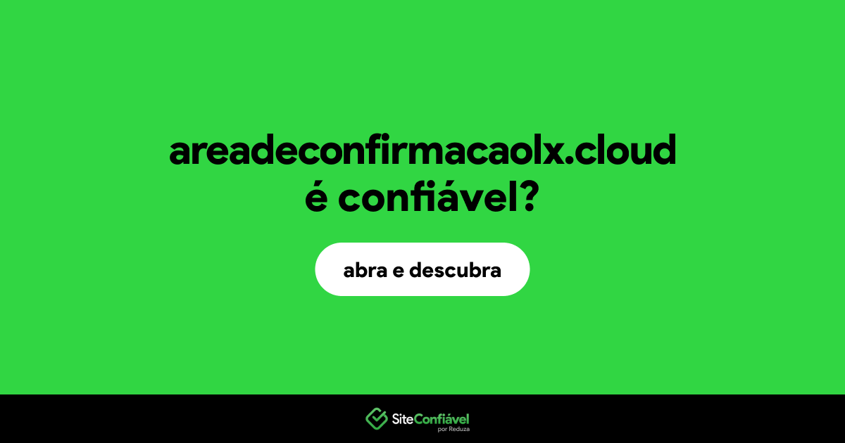 O site areadeconfirmacaolx.cloud é confiável?