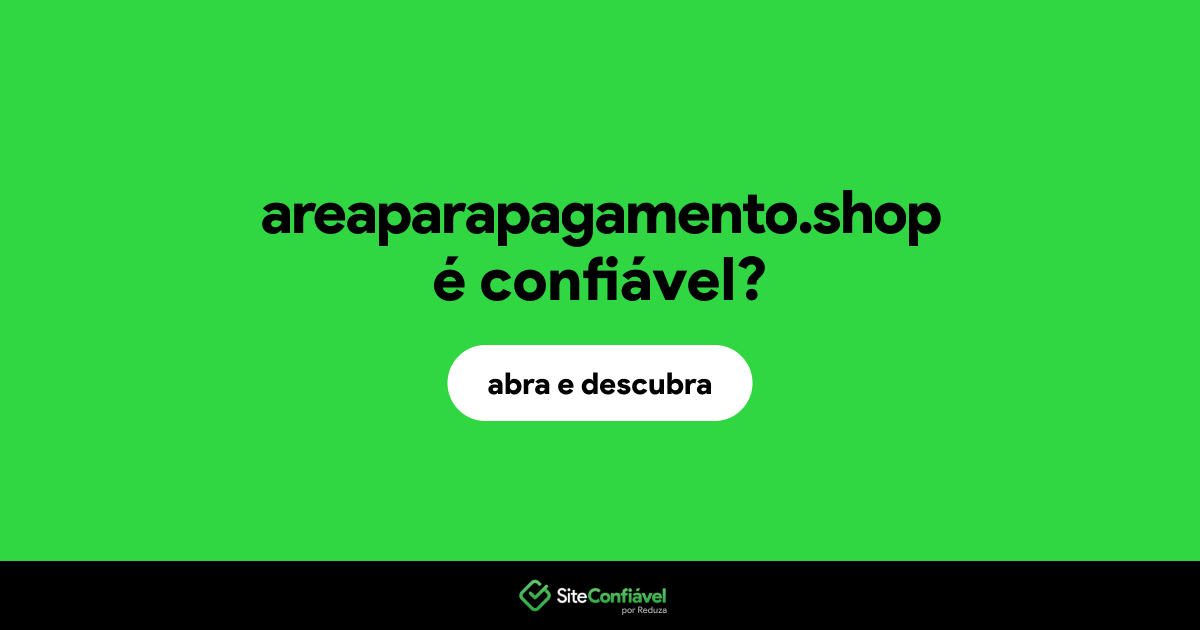 O site areaparapagamento.shop é confiável?