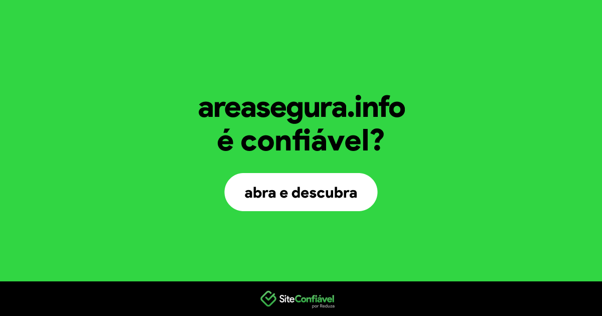 O site areasegura.info é confiável?