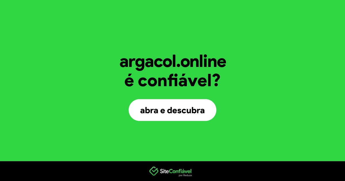 O site argacol.online é confiável?