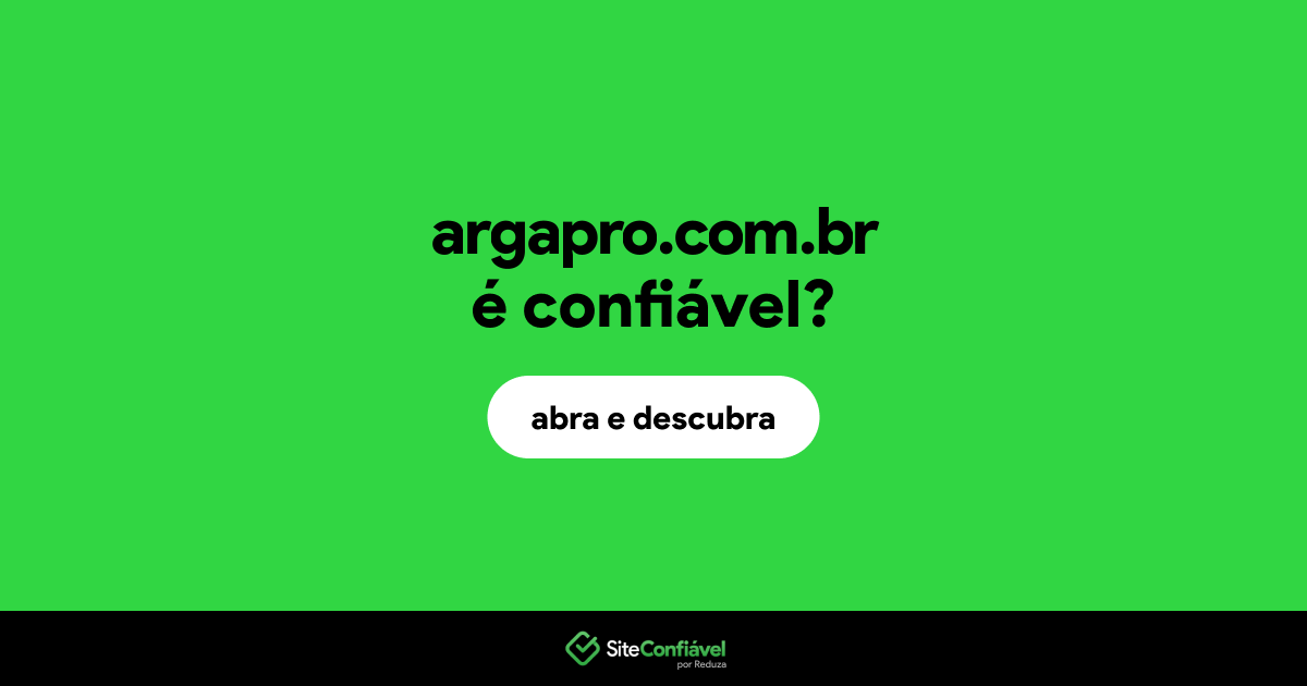 O site argapro.com.br é confiável?