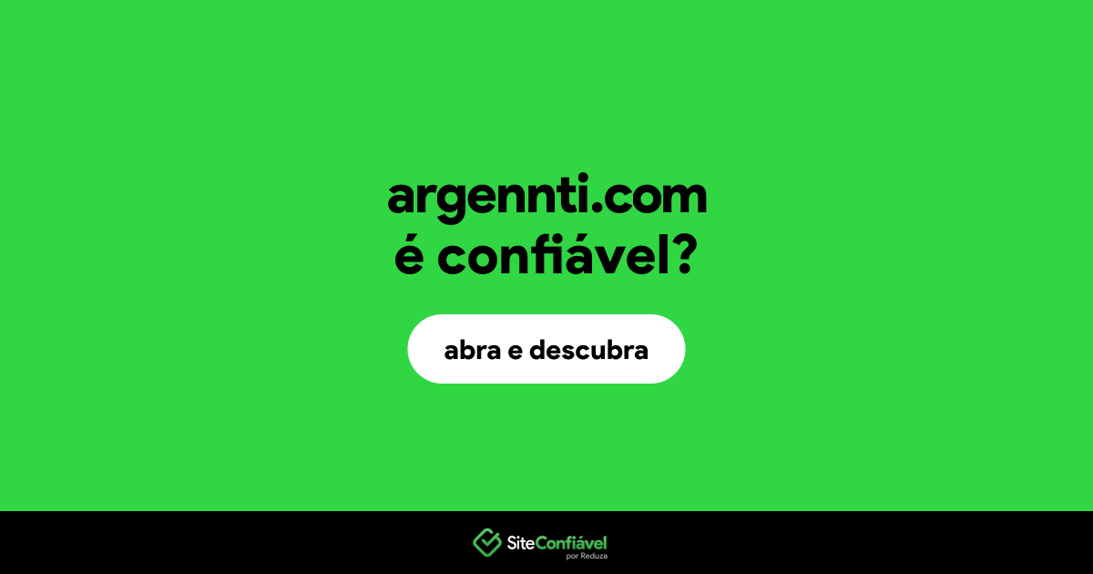 O site argennti.com é confiável?