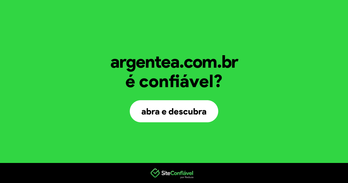 O site argentea.com.br é confiável?