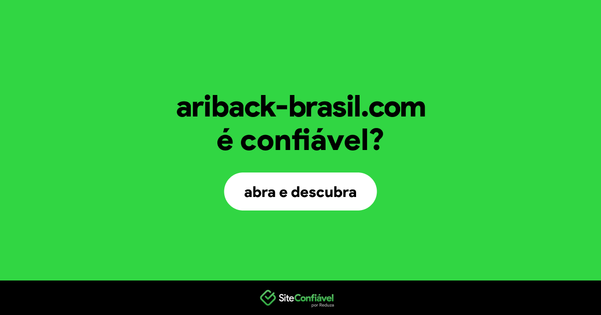 O site ariback-brasil.com é confiável?