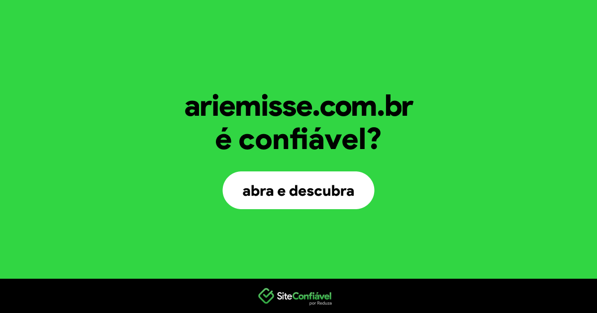 O site ariemisse.com.br é confiável?