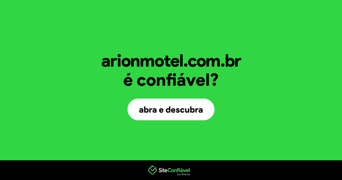 O site arionmotel.com.br é confiável?