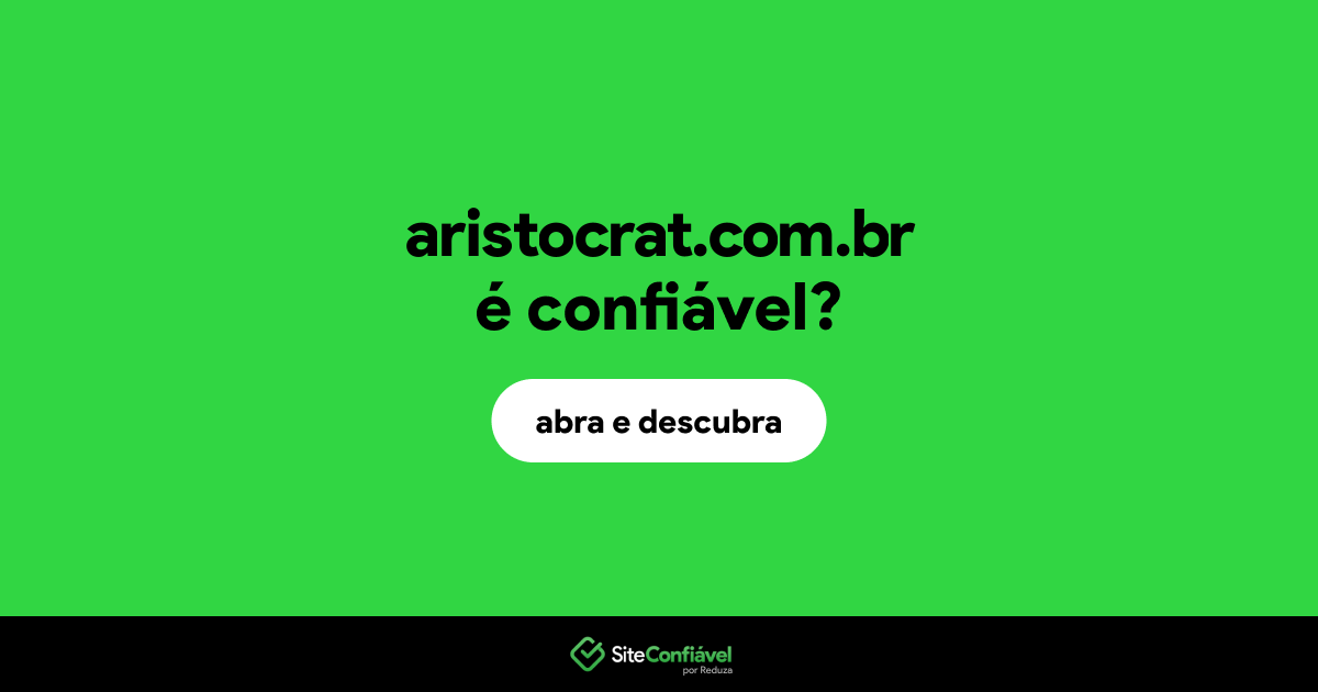 O site aristocrat.com.br é confiável?